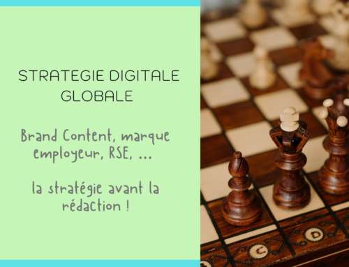 Brand Content, marque employeur, RSE, … la stratégie avant la rédaction !