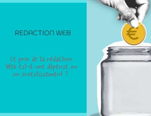 Le prix de la rédaction Web est-il une dépense ou un investissement ?