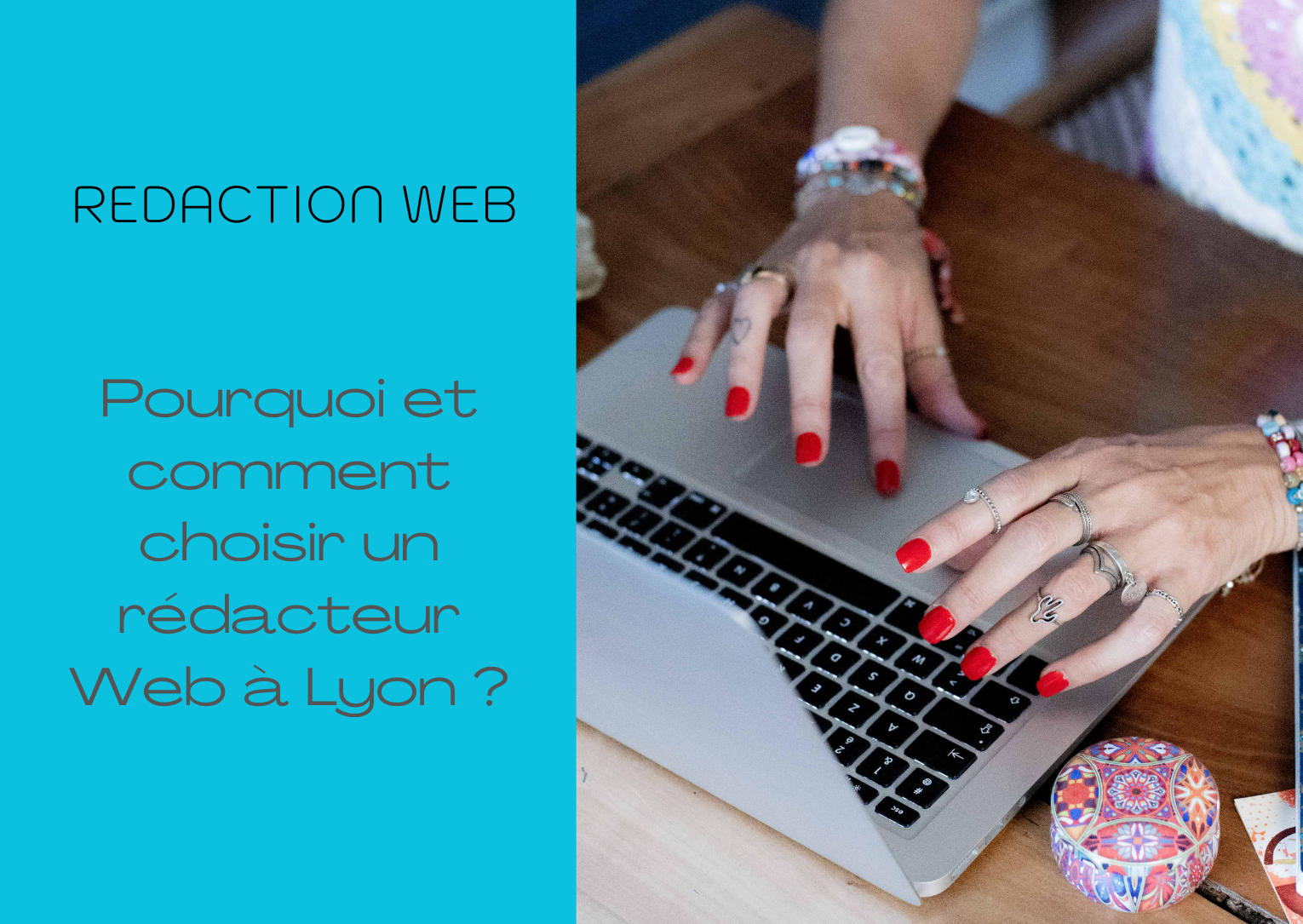 redacteur-web-lyon-pourquoi-et-comment-le-choisir